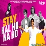 Stay x Kal Ho Na Ho - DJ Syrah Mashup