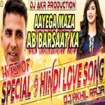 Aayega Maza Ab Barsaat Ka Tapori Mix By Dj Akhil Raja