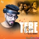 Tere Bin (Remix) - Atif Aslam - DJ AJ