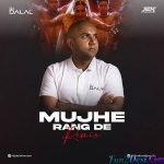 MUJHE RANG DE RANG DE (REMIX) DJ DALAL LONDON