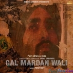 Gal Mardan Wali - Jaggi Jagowal
