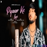 Pyaar Ke Liye (EDM Version) - Darpan Shah