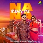 Na Na Rehn De - KD , Gurlej Akhtar