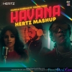 Havana (Mashup) - DJ Hertz