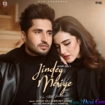 Jindey Meriye - Jassi Gill, Mickey Singh