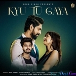 Kyu Tu Gaya - Sparsh Arora