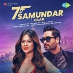 Saat Samundar Paar - Dev Negi, Nikhita Gandhi