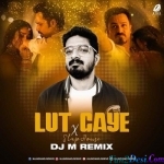 Lut Gaye X Slap House Remix - DJ M
