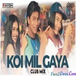 Koi Mil Gaya - Club Mix - DJ Ravish, DJ Chico