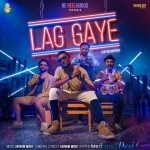 Lag Gaye A He Too Anthem