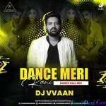 Dance Meri Rani (Remix) - DJ Vvaan