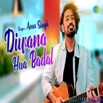 Diwana Hua Badal (Acoustic) - Aasa Singh