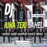 Reena Teri Saheli Ko - Nagpuri Dj Ft. Vicky Kachhap - Full Hard Bass Dj Pawan