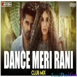 Dance Meri Rani - Club Mix - Guru Randhawa Ft. Nora Fatehi - Tanishk Bagchi - DJ Ravish , DJ Chico