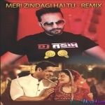 Meri Zindagi Hai Tu (Remix) - DJ ASIM
