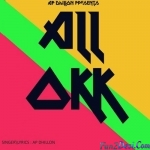 All Okk - AP Dhillon