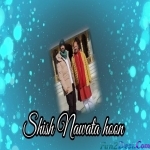 Shish Nawata Hoon - Jubin Nautiyal