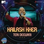 Teri Deewani (MTV Unwind) - Kailash Kher