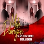 Yeh Dooriyan - Slap House - Remix - DJ Dalal London