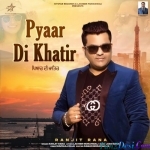 Pyaar Di Khatir - Ranjit Rana