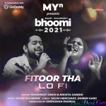 Fitoor Tha (Lofi) - Nikhita Gandhi, Shashwat Singh