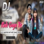 Kale Guiya Re Nagpuri Hip Hop Dj Song 2022 Ft. Pawan Roy Dj Alvin LK