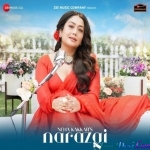 Narazgi - Neha Kakkar