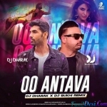 Oo Antava Mava (Remix) - DJ Dharak X DJ Sukhi