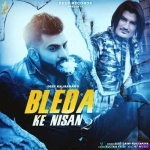 Bleda Ke Nishan 2 - Amit Saini Rohtakiya