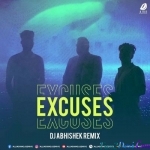 Excuses (Remix) - DJ Abhishek Phadtare