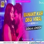 Video Bana Ke Kar Degi Viral Bhojpuri Official Remix - Dj Dalal London
