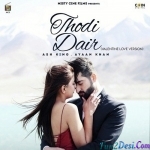 Thodi Dair - Ash King, Ayaan Khan
