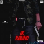 Ik Raund - Sky Bhullar