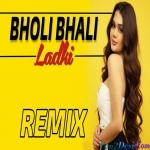 Bholi Bhali Ladki Official Remix - Dj k21t