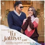 Tu Jattiye - Kahlon