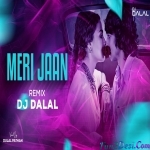 Meri Jaan -Remix With Dialogues - DJ Dalal