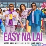 Easy Na Lai - Asees Kaur Ft. Akhtar Brothers