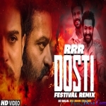 Dosti - RRR - Festival Remix DJ Dalals Big Room Remake