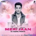 Meri Jaan Meri Jaan (Remix) - DJ Aqeel