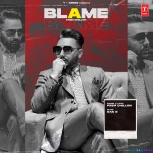 Blame - Prem Dhillon