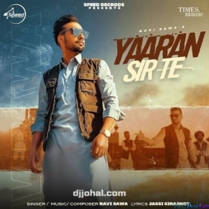 Yaaran Sir Te - Navi Bawa