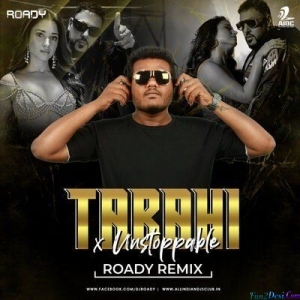 Tabahi x Unstoppable (Remix) - DJ Roady