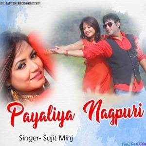 Payaliya Chham Chham Tor Bajela - Sujit Minz