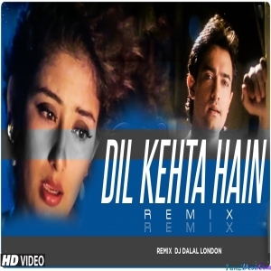 Dil Kehta Hai Chal Unse Club Remix DJ Dalal