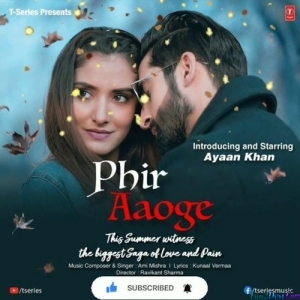 Phir Aaoge - Ayaan Khan