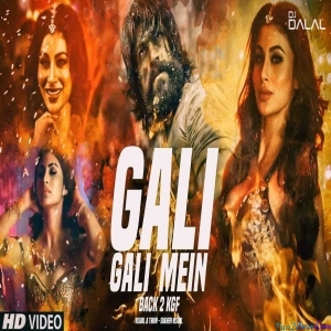 Gali Gali x KGF 2 Remake Trap Vs Future House - DJ Dalal