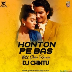 Honton Pe Bas (Remix ) - DJ Chintu