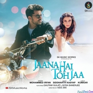 Jaana Hai Toh Jaa - MD Irfan