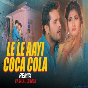 Le Le Aaya Coca Cola Club Remix DJ Dalal London