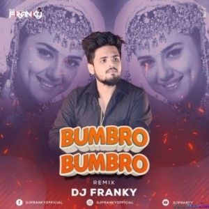 Bumbro Bumbro (Remix) - DJ Franky